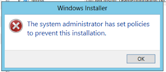 The System Administrator Has Set Policies to Prevent This Installatio