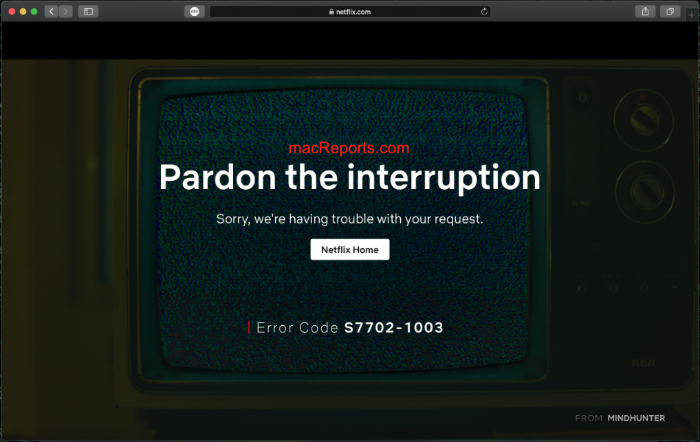 Netflix Not Playing in Safari: Error Code S7702 - 1003 • macReports