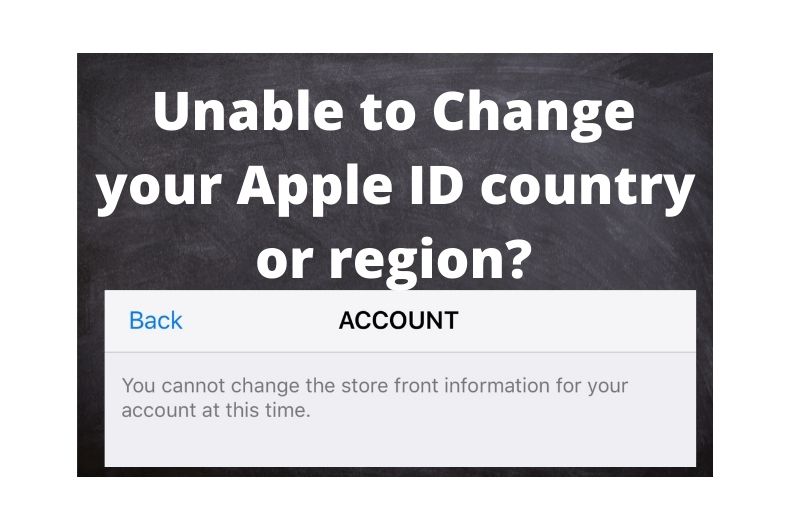 Unable to change your Apple ID country