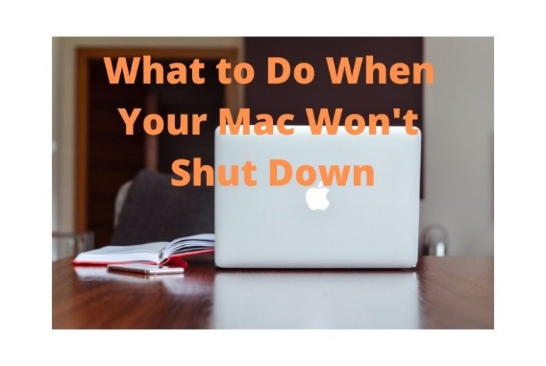 Mac Won’t Shut Down, Fix