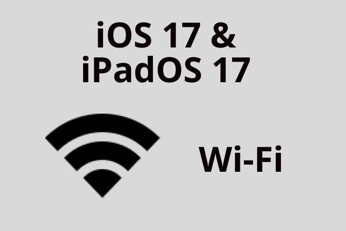 Wi-Fi Stopped Working After Updating to iOS & iPadOS 17